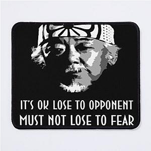 mr miyagi qoute Mouse Pad