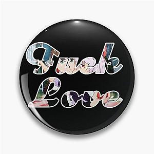 Fuck Love The Kid Laroi Pin