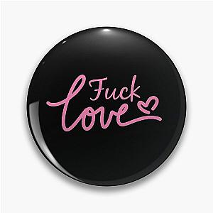 Fuck Love The Kid Laroi Pin