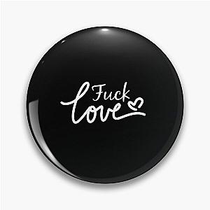 Fuck Love The Kid Laroi Pin