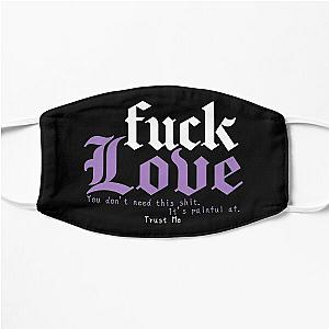 Fuck Love  Flat Mask