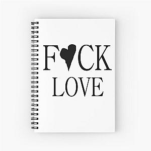 FUCK LOVE Spiral Notebook