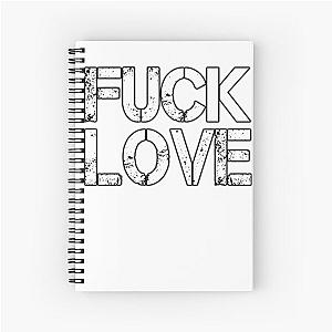 Fuck Love Clothing Spiral Notebook