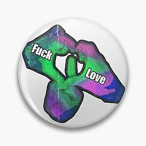 fuck love Pin