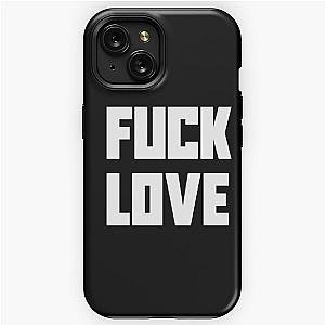 Fuck love  iPhone Tough Case