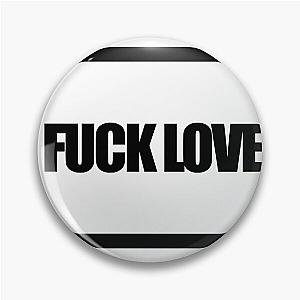 FUCK LOVE Pin