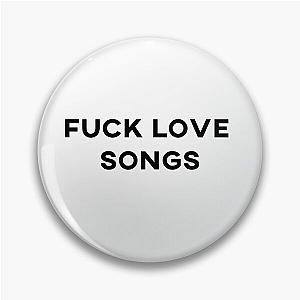 FUCK LOVE SONGS Pin