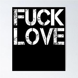 Fuck Love Clothing Poster