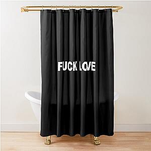 fuck love Shower Curtain