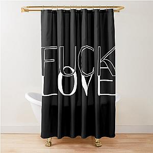 Fuck love Shower Curtain