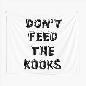 Don't Feed the Kooks Tapestry