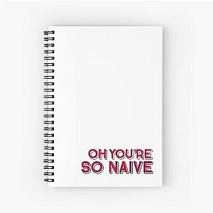 Naive the kooks lyrics Spiral Notebook