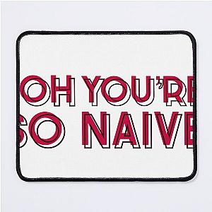 Naive the Kooks lyrics Mousepad