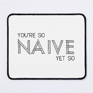 Naive The Kooks Mouse Pad