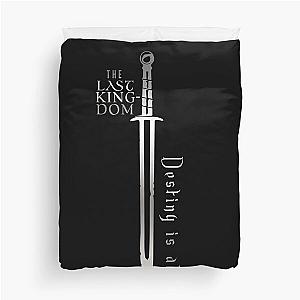 The Last Kingdom - Destiny is all Duvet Cover