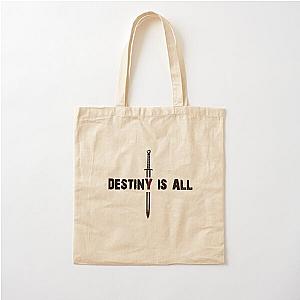 the last kingdom destiny is all Cotton Tote Bag