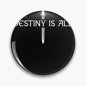 The Last Kingdom Destiny Is All Classic Essential T-Shirt Pin