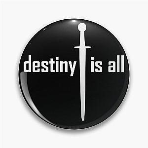 Destiny Is All - The Last Kingdom Pin