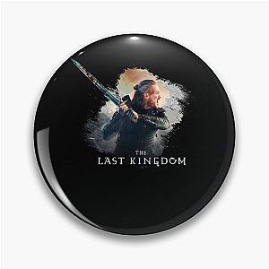 Funny Graphic Gift The Last Kingdom Netflix Series Uhtred Of Bebbanburg Gift Movie Fans Pin