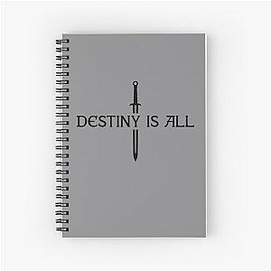 The Last Kingdom - Destiny Is All Spiral Notebook