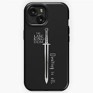 The Last Kingdom - Destiny is all iPhone Tough Case