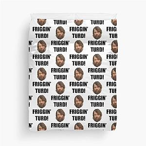 Friggin Turd - The Last Man On Earth Duvet Cover