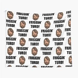 Friggin' Turd - The Last Man On Earth Tapestry becomes:
Friggin' Turd - The Last Man on Earth Tapestry