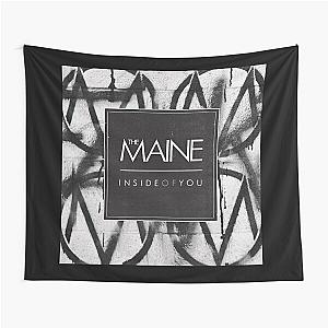 The Maine inside of you Tapestry