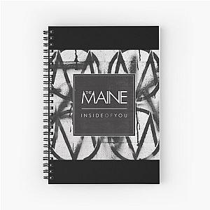 The Maine inside of you Spiral Notebook