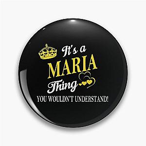 Its MARIA Thing You Wouldnt Understand Pin