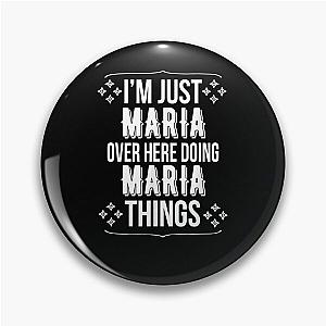 I'm Just Maria Over Here Doing Maria Things Maria Name  Pin