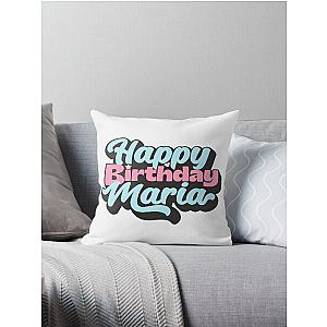 The Maria Birthday Gift Throw Pillow