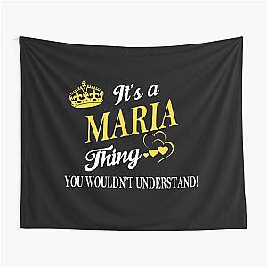 Its MARIA Thing You Wouldnt Understand Tapestry