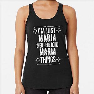 I'm Just Maria Over Here Doing Maria Things Maria Name  Racerback Tank Top