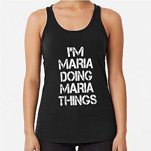 Maria Name T Shirt - Doing Maria Things Name Gift Item Tee Racerback Tank Top