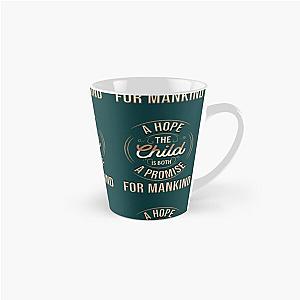 The child is both a hope and a promise MARIA MONTESSORI  Tall Mug