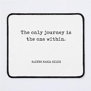 The only journey is the one within - Rainer Maria Rilke Quote - Typewriter Print Mouse Pad