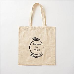 Follow the child,  Quotes By Famous People, Maria Montessori Cotton Tote Bag