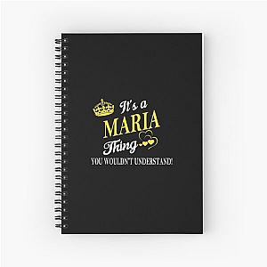 Its MARIA Thing You Wouldnt Understand Spiral Notebook