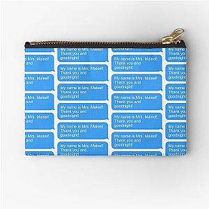 Mrs Maisel, Thank you & Good night! Zipper Pouch