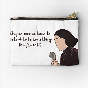 The Marvelous Mrs Maisel, Why do women have to pretend to be something that they’re not? Zipper Pouch