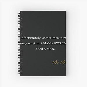 You need a Man. Marvelous mrs maisel Spiral Notebook