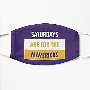 Saturdays are for the Mavericks Flat Mask