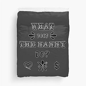 What Does The Nanny Do Duvet Cover