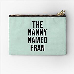 The Nanny Named Fran Zipper Pouch