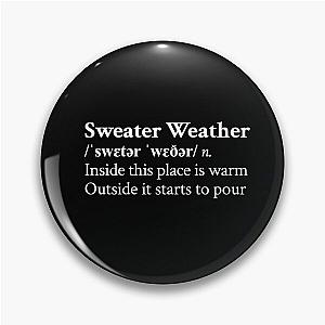 Sweater Weather by The Neighbourhood Band Rock Aesthetic Quote Black Pin