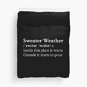 Sweater Weather by The Neighbourhood Band Rock Aesthetic Quote Black Duvet Cover