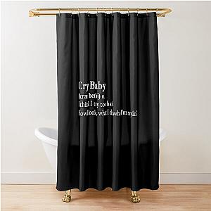 Cry Baby by The Neighbourhood Band Rock Aesthetic Quote Black Shower Curtain