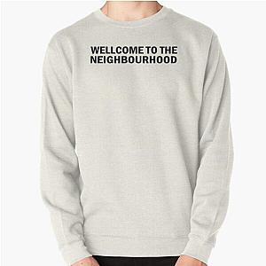 Wellcome to the neighbourhood Pullover Sweatshirt
