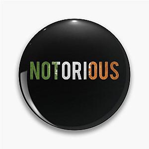 Irish Notorious Pin